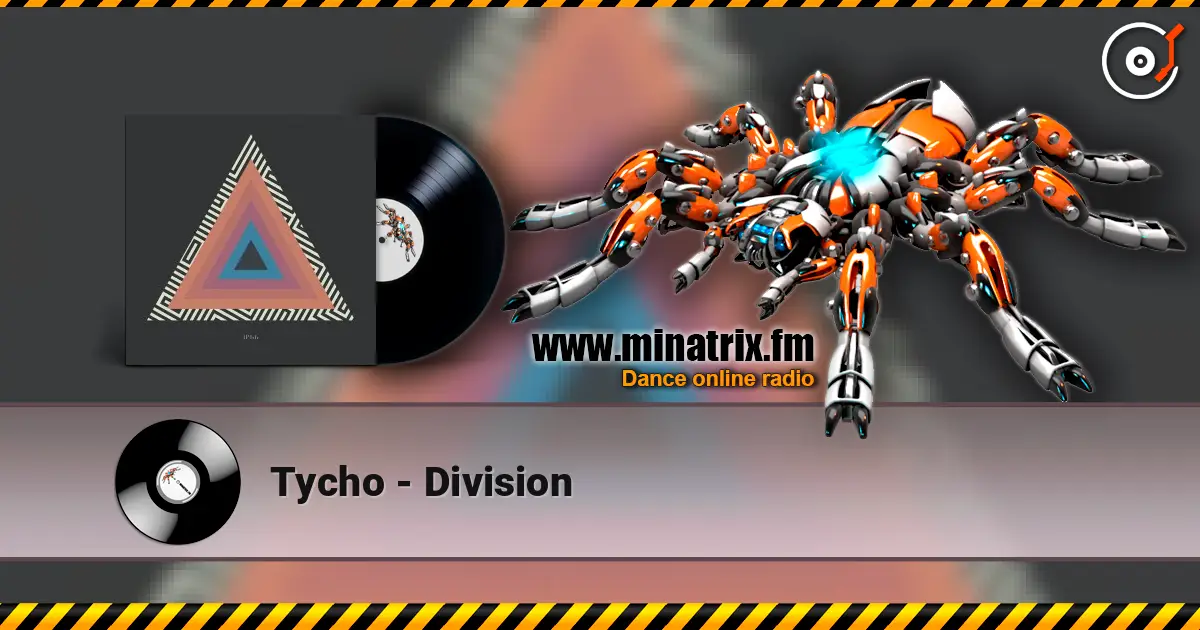 Tycho - Division écouter en ligne en haute qualité | Minatrix.FM