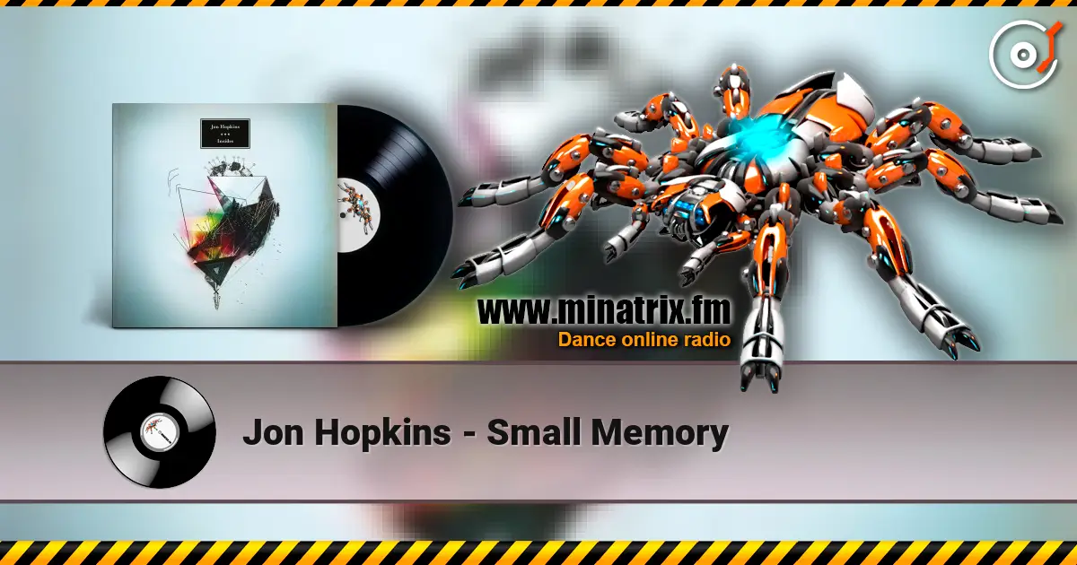 Jon Hopkins - Small Memory écouter en ligne en haute qualité | Minatrix.FM