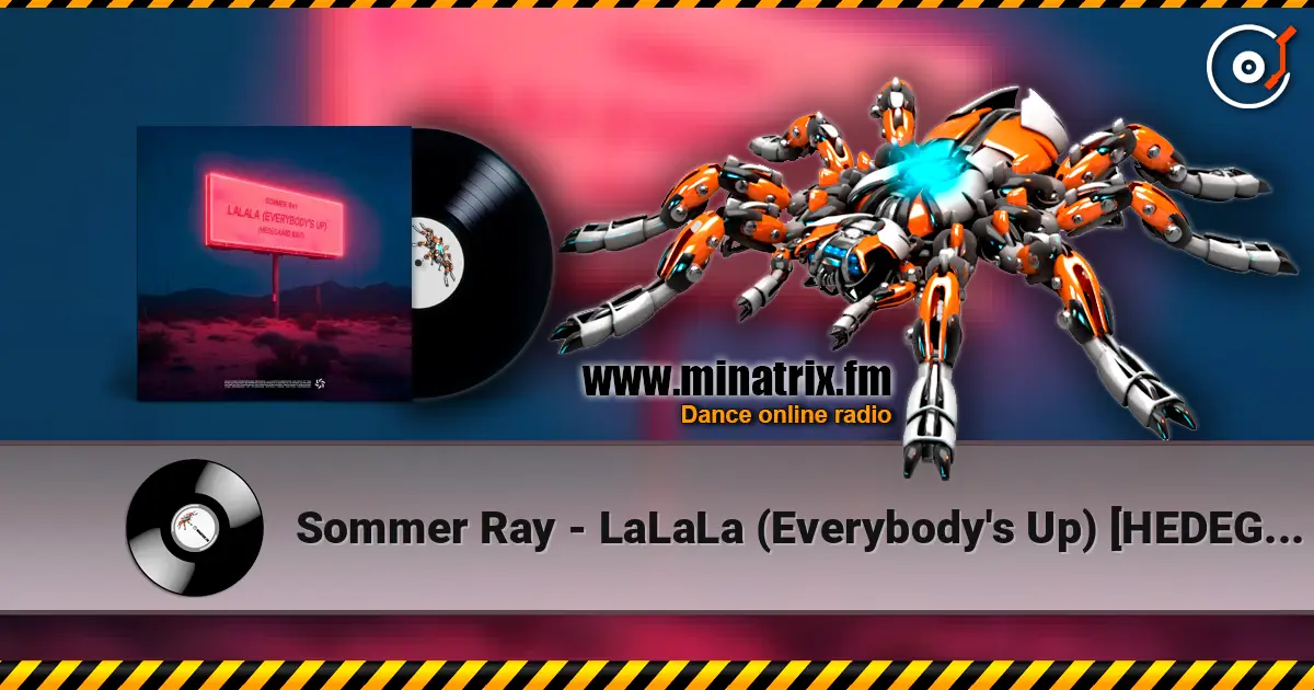 Sommer Ray - LaLaLa (Everybody's Up) [HEDEGAARD Edit] écouter en ligne en haute qualité | Minatrix.FM