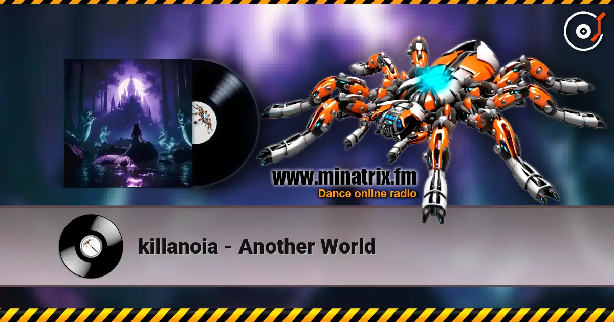 killanoia - Another World écouter en ligne en haute qualité | Minatrix.FM