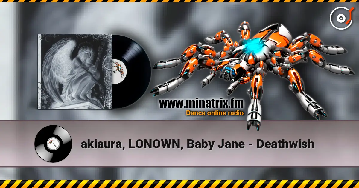 akiaura, LONOWN, Baby Jane - Deathwish écouter en ligne en haute qualité | Minatrix.FM