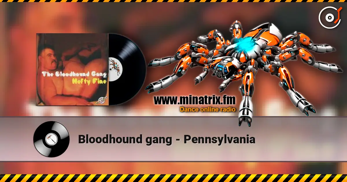 Bloodhound gang - Pennsylvania écouter en ligne en haute qualité | Minatrix.FM