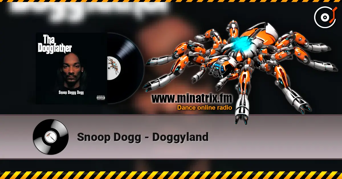 Snoop Dogg - Doggyland écouter en ligne en haute qualité | Minatrix.FM
