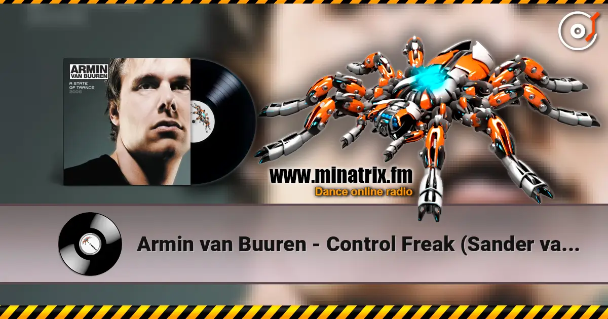 Armin van Buuren - Control Freak (Sander van Doorn Remix) écouter en ligne en haute qualité | Minatrix.FM