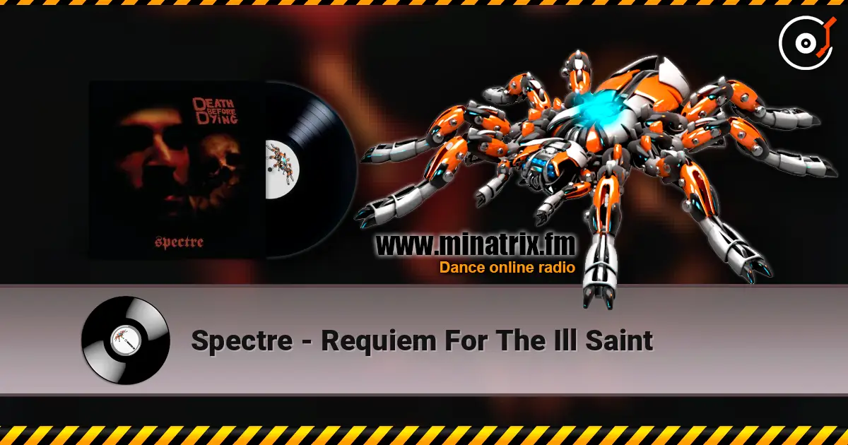 Spectre - Requiem For The Ill Saint écouter en ligne en haute qualité | Minatrix.FM