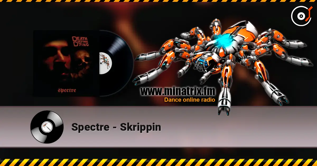 Spectre - Skrippin écouter en ligne en haute qualité | Minatrix.FM