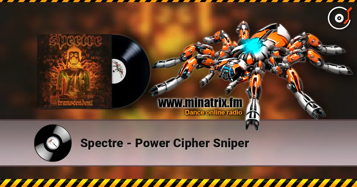 Spectre - Power Cipher Sniper écouter en ligne en haute qualité | Minatrix.FM
