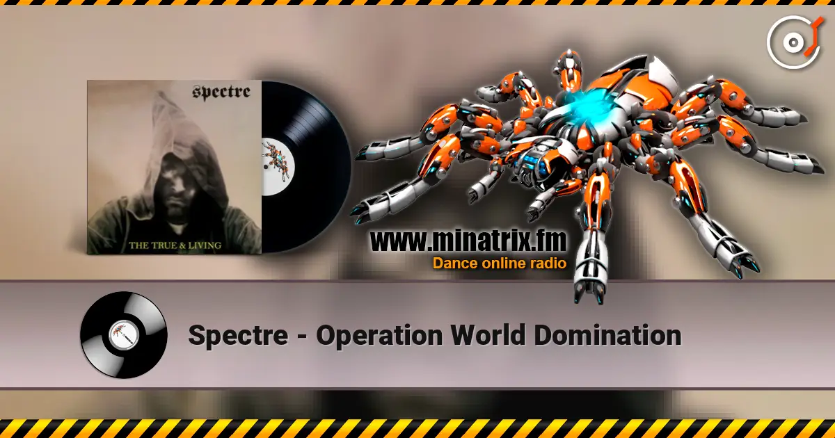 Spectre - Operation World Domination écouter en ligne en haute qualité | Minatrix.FM