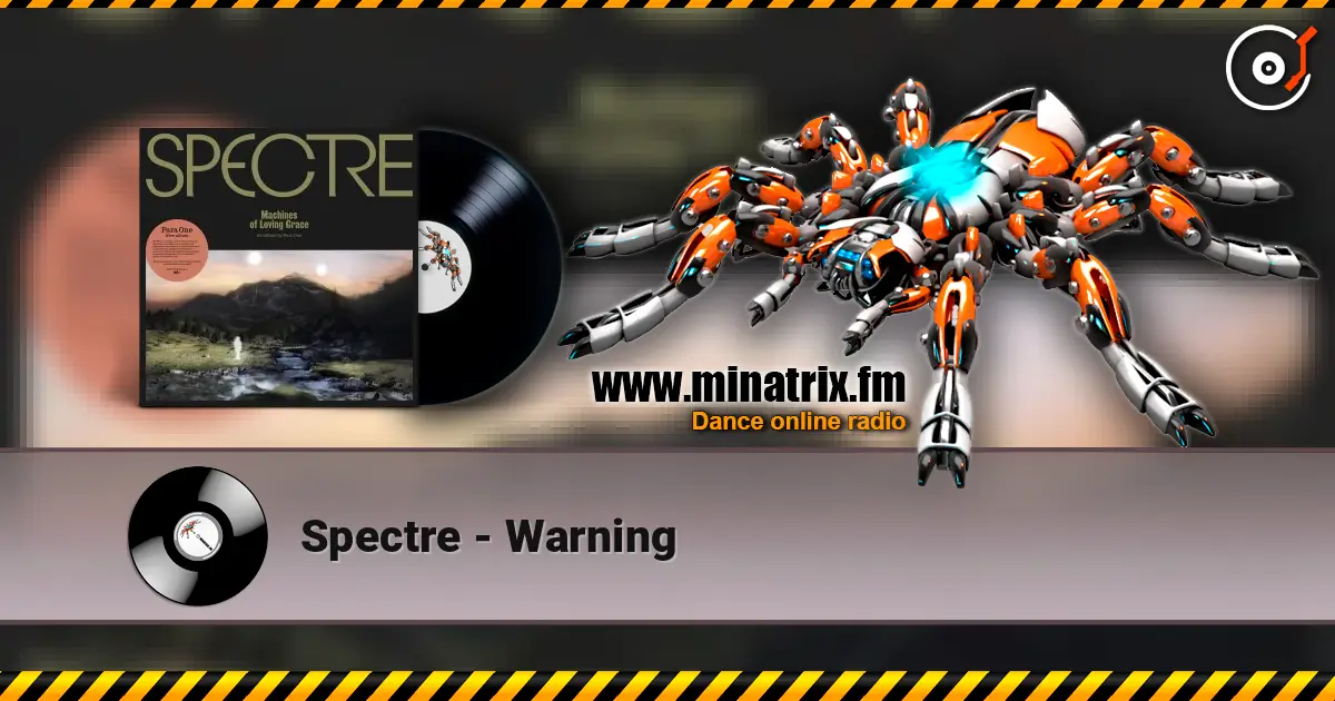 Spectre - Warning écouter en ligne en haute qualité | Minatrix.FM