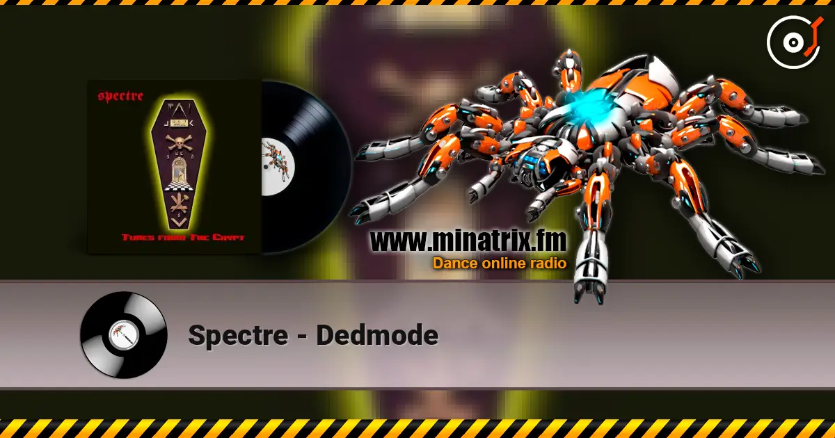 Spectre - Dedmode écouter en ligne en haute qualité | Minatrix.FM