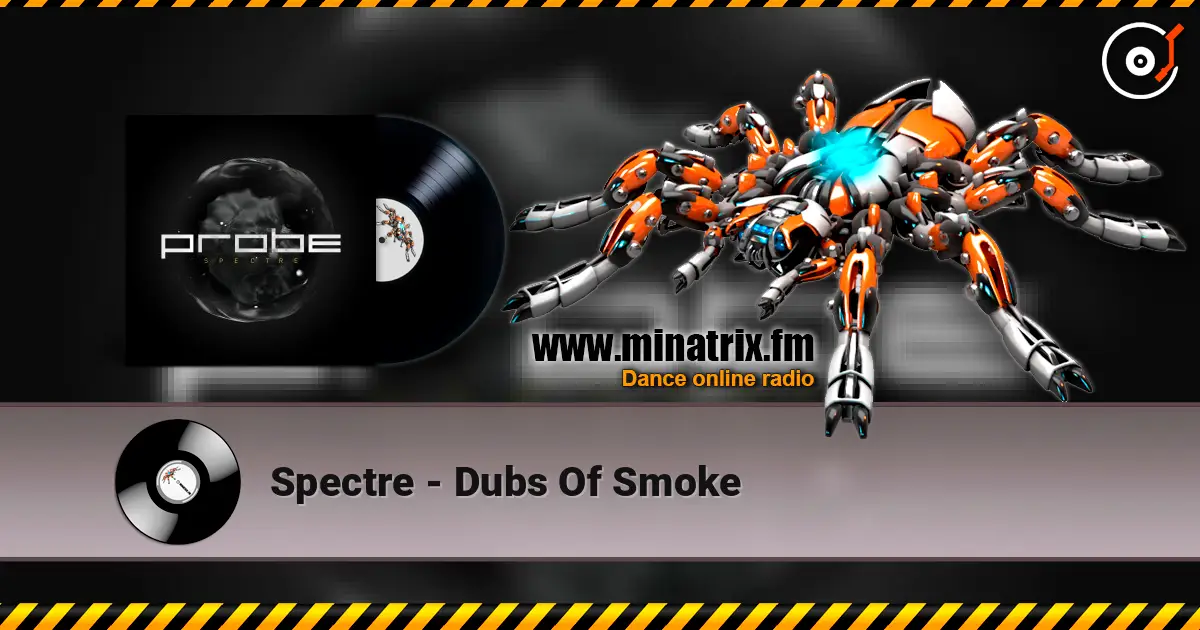 Spectre - Dubs Of Smoke écouter en ligne en haute qualité | Minatrix.FM