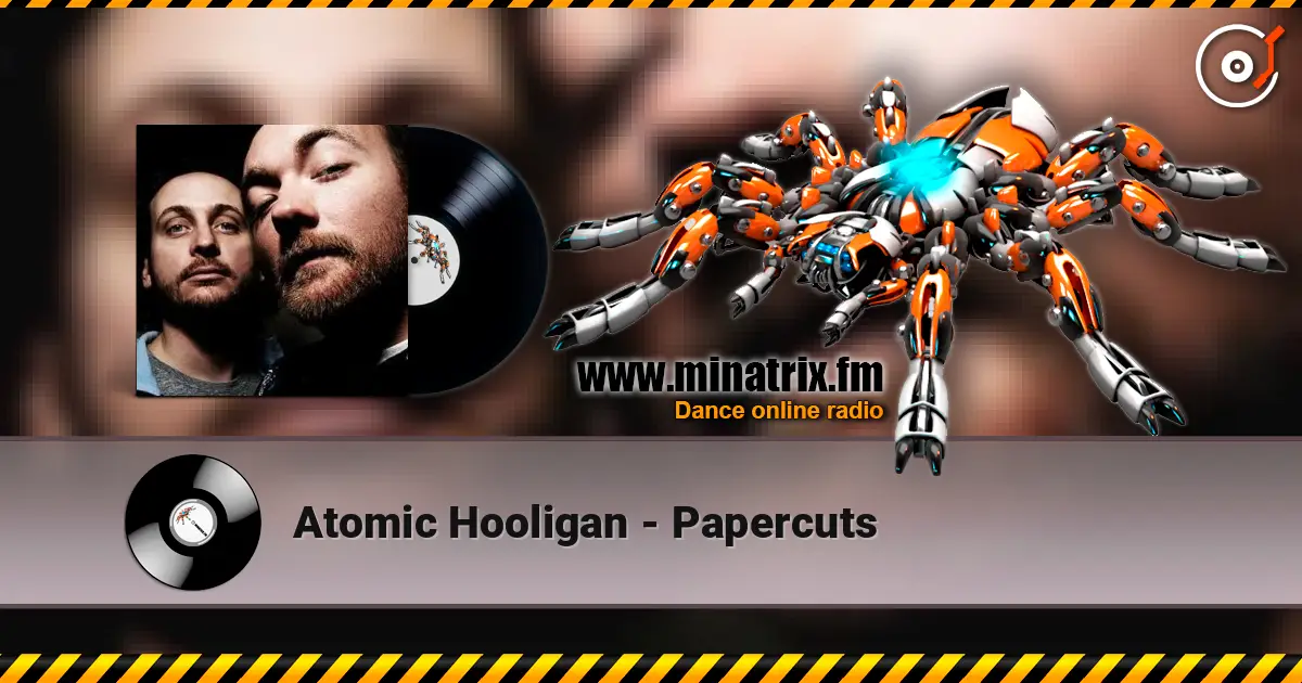 Atomic Hooligan - Papercuts écouter en ligne en haute qualité | Minatrix.FM