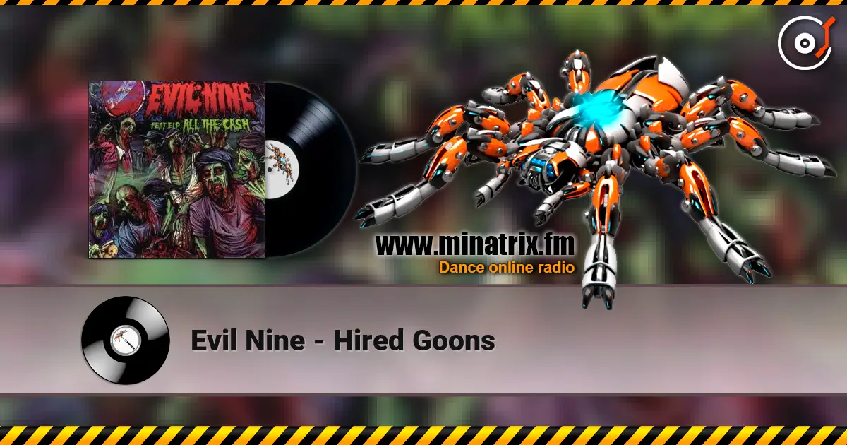 Evil Nine - Hired Goons écouter en ligne en haute qualité | Minatrix.FM