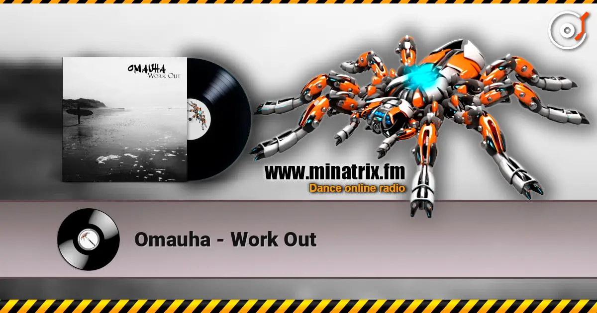 Omauha - Work Out écouter en ligne en haute qualité | Minatrix.FM