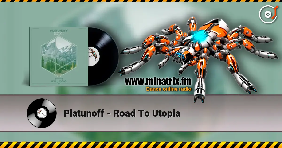 Platunoff - Road To Utopia écouter en ligne en haute qualité | Minatrix.FM