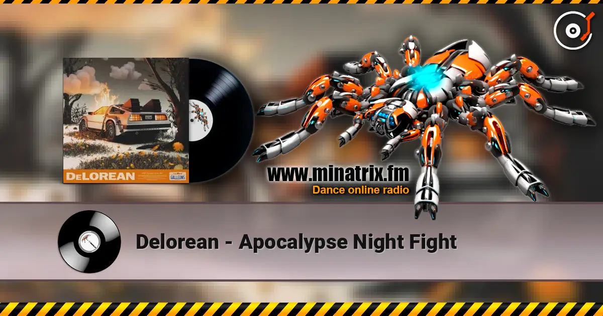 Delorean - Apocalypse Night Fight écouter en ligne en haute qualité | Minatrix.FM