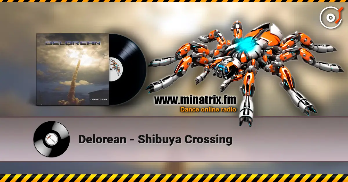 Delorean - Shibuya Crossing écouter en ligne en haute qualité | Minatrix.FM