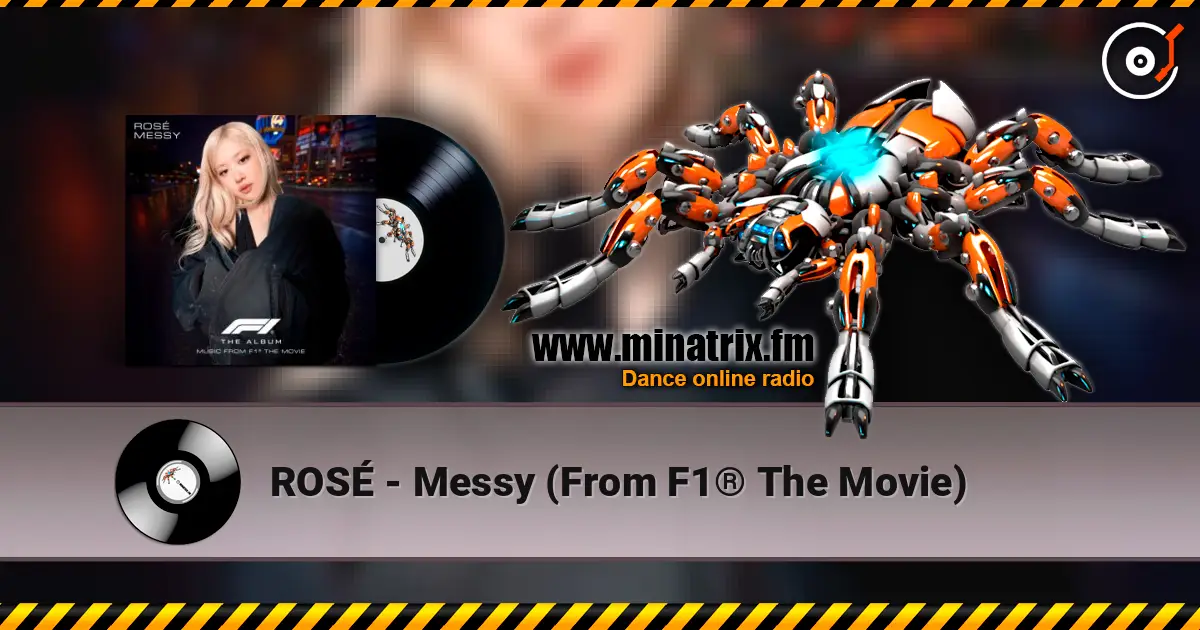 ROSÉ - Messy (From F1® The Movie) écouter en ligne en haute qualité | Minatrix.FM