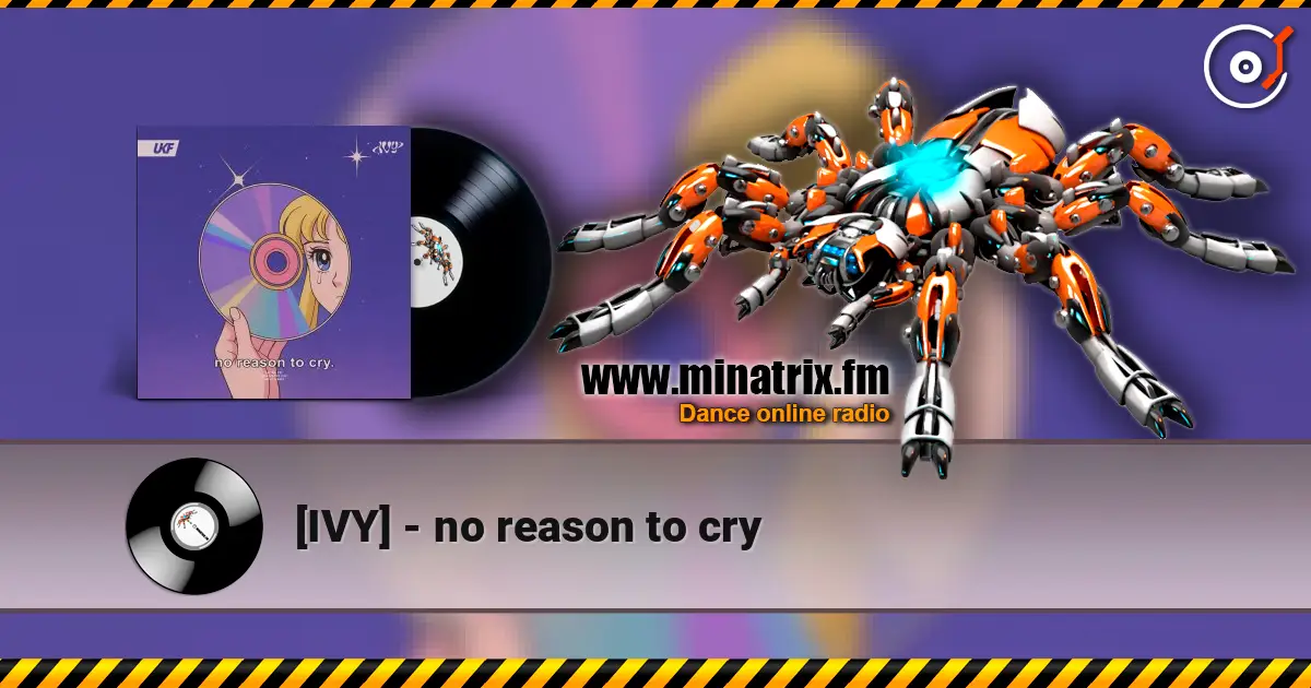 [IVY] - no reason to cry écouter en ligne en haute qualité | Minatrix.FM