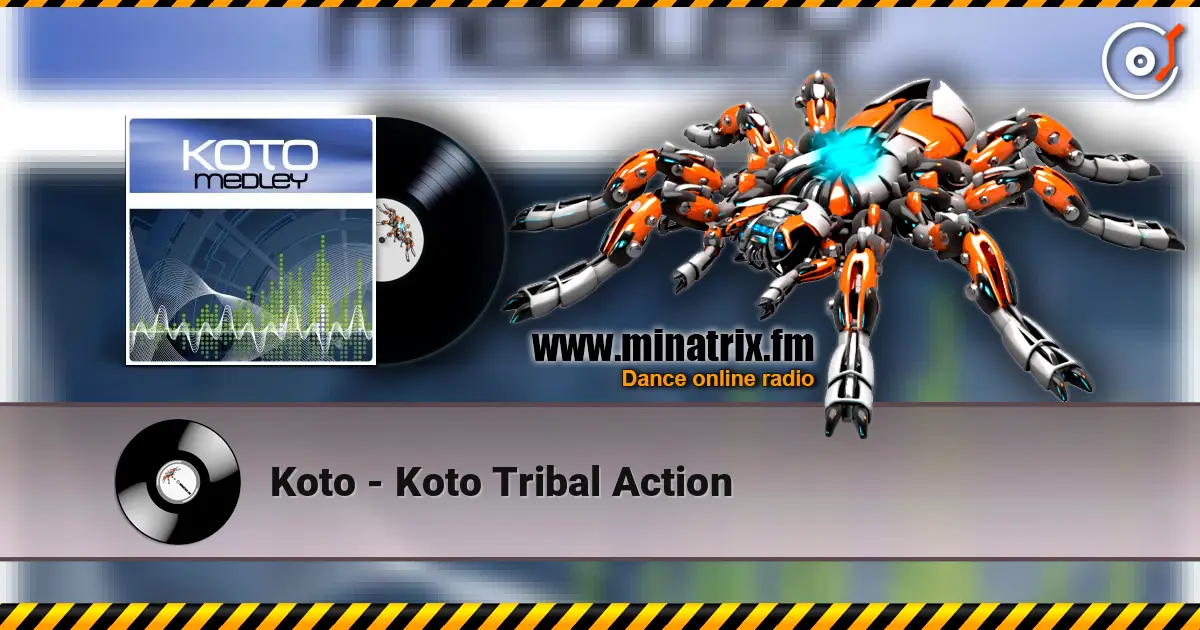 Koto - Koto Tribal Action écouter en ligne en haute qualité | Minatrix.FM
