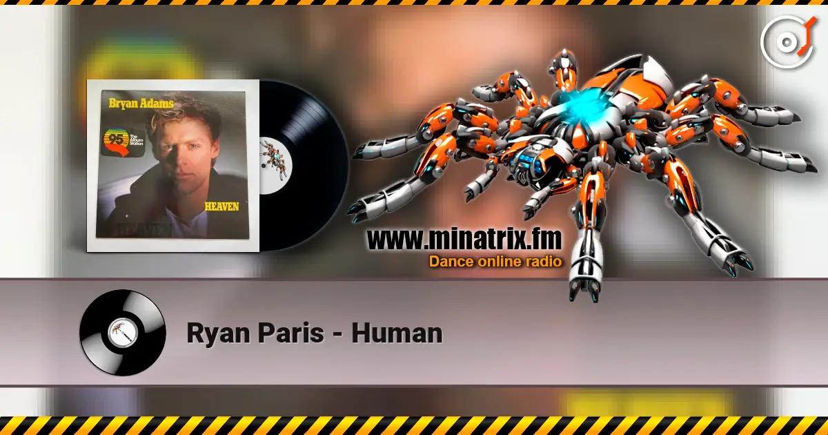 Ryan Paris - Human écouter en ligne en haute qualité | Minatrix.FM