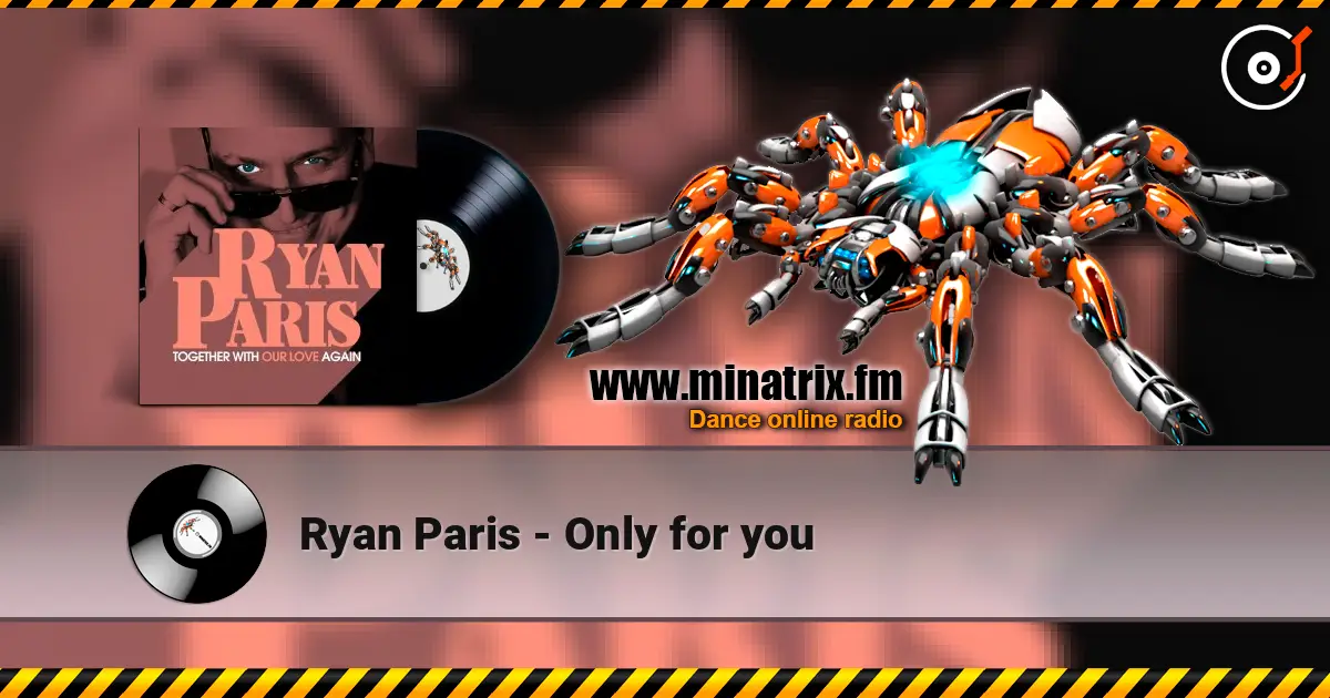 Ryan Paris - Only for you écouter en ligne en haute qualité | Minatrix.FM