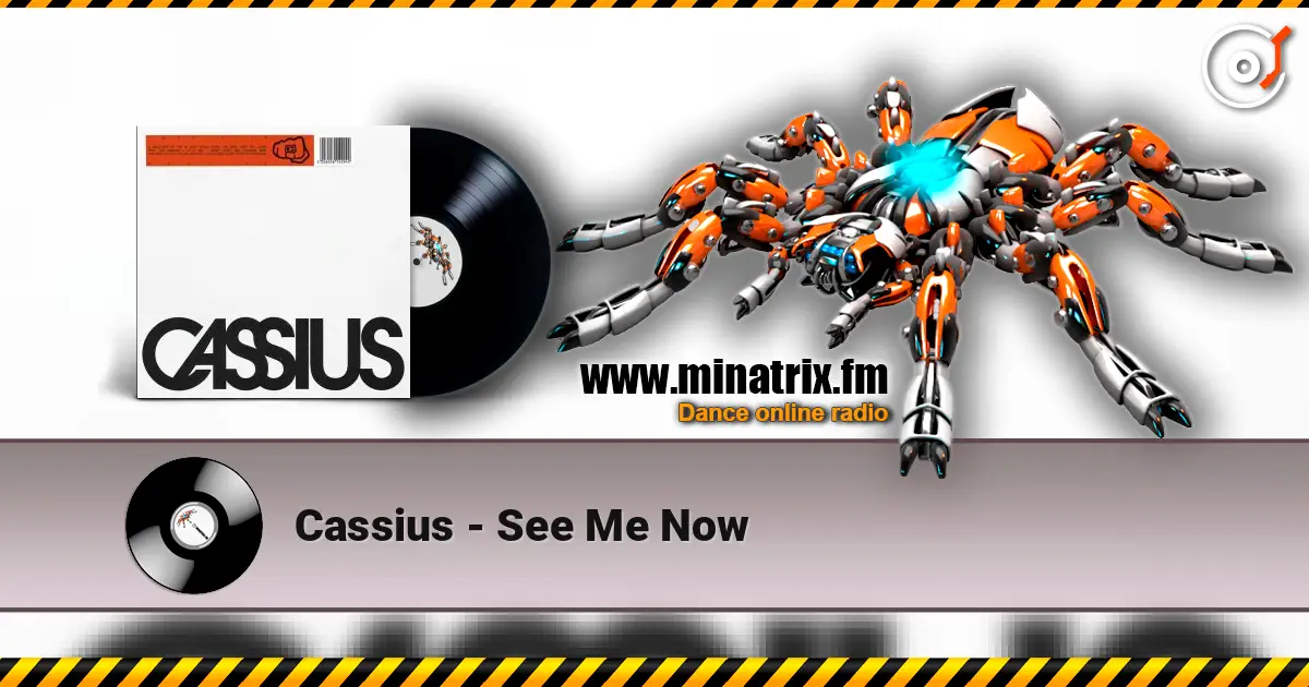 Cassius - See Me Now écouter en ligne en haute qualité | Minatrix.FM