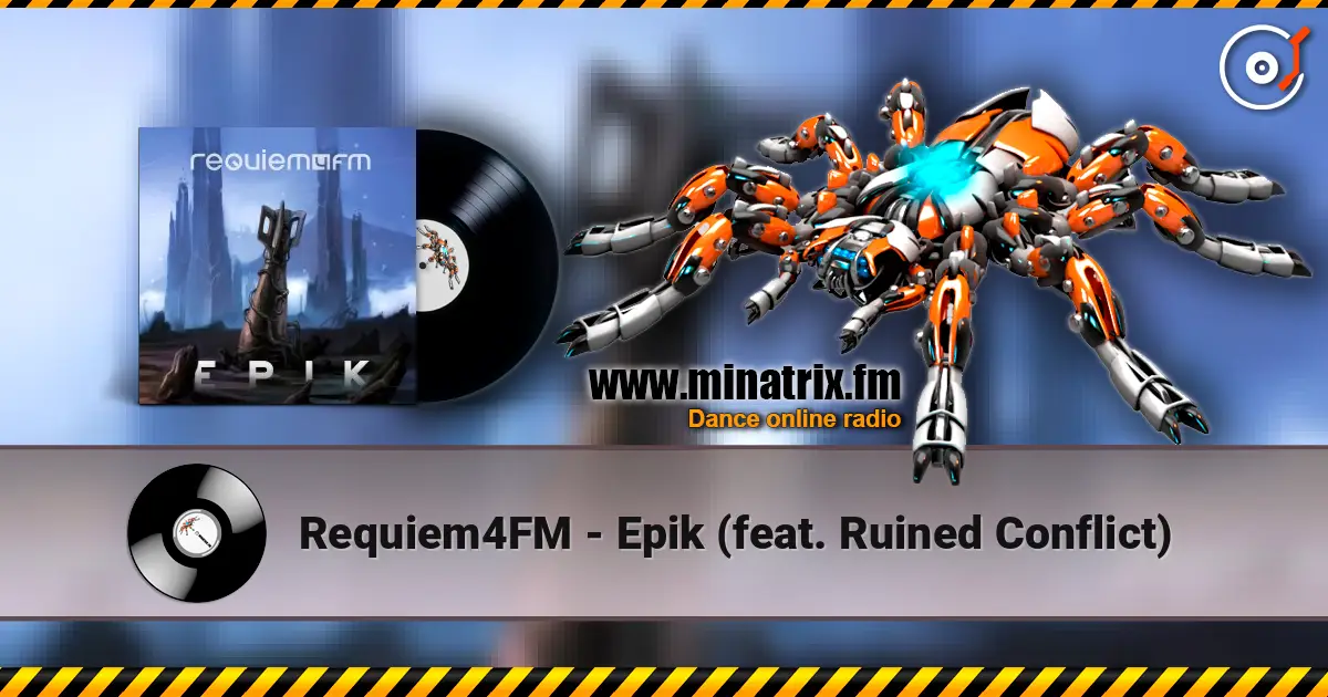 Requiem4FM - Epik (feat. Ruined Conflict) écouter en ligne en haute qualité | Minatrix.FM