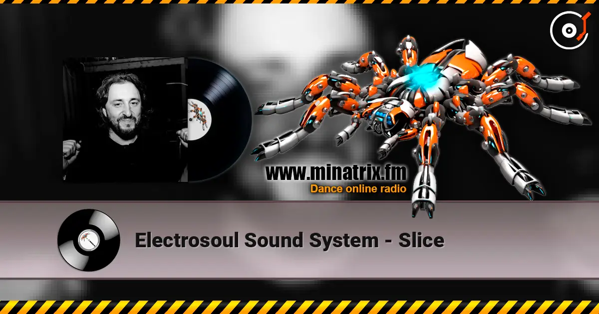 Electrosoul Sound System - Slice écouter en ligne en haute qualité | Minatrix.FM