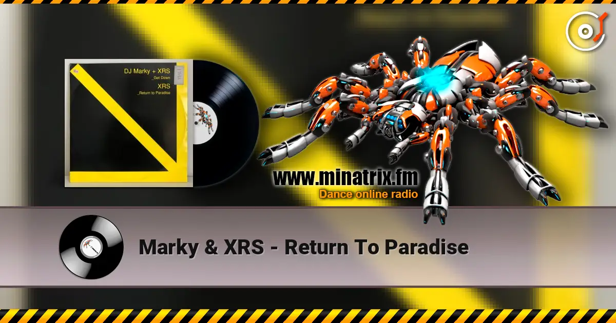 Marky & XRS - Return To Paradise écouter en ligne en haute qualité | Minatrix.FM