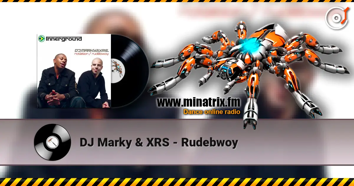 DJ Marky & XRS - Rudebwoy écouter en ligne en haute qualité | Minatrix.FM