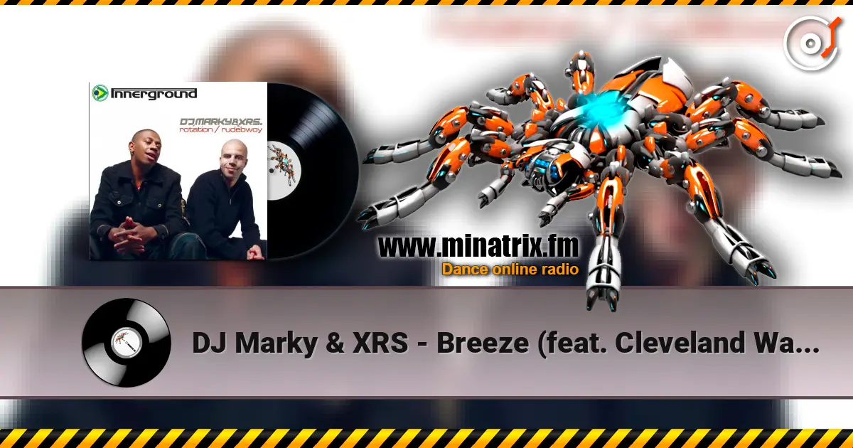 DJ Marky & XRS - Breeze (feat. Cleveland Watkis) écouter en ligne en haute qualité | Minatrix.FM