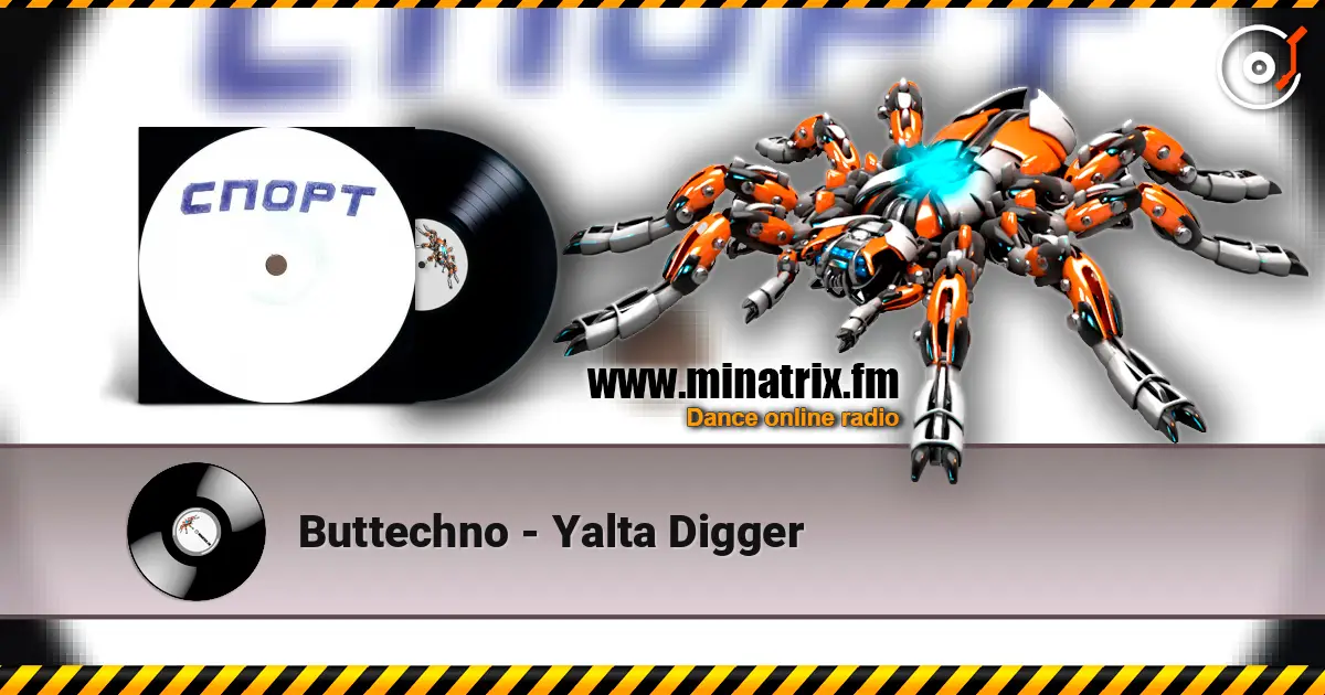 Buttechno - Yalta Digger écouter en ligne en haute qualité | Minatrix.FM