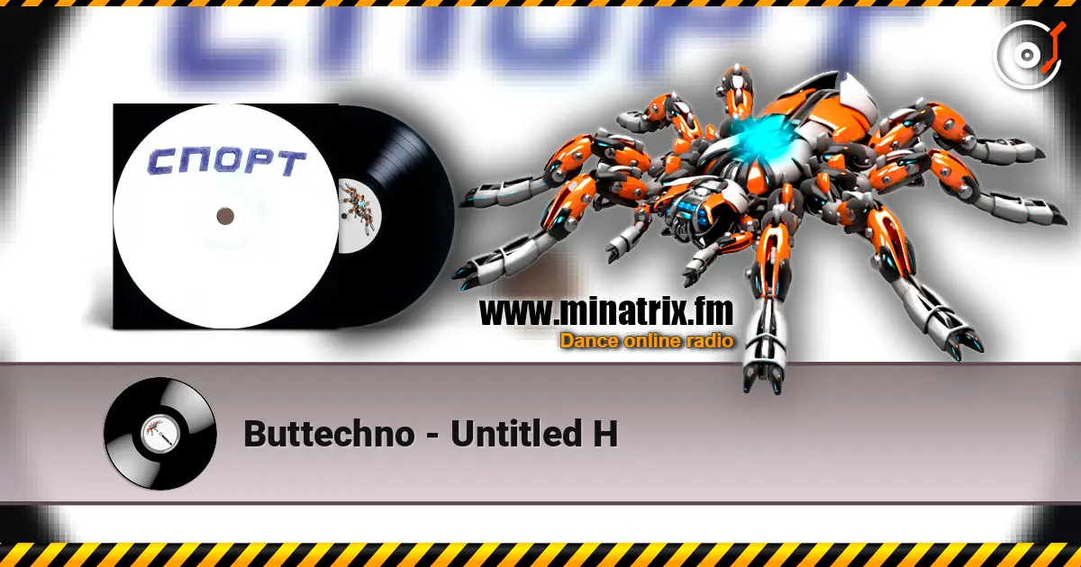 Buttechno - Untitled H écouter en ligne en haute qualité | Minatrix.FM