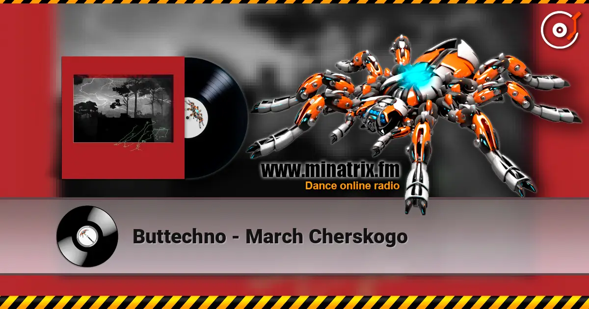 Buttechno - March Cherskogo écouter en ligne en haute qualité | Minatrix.FM