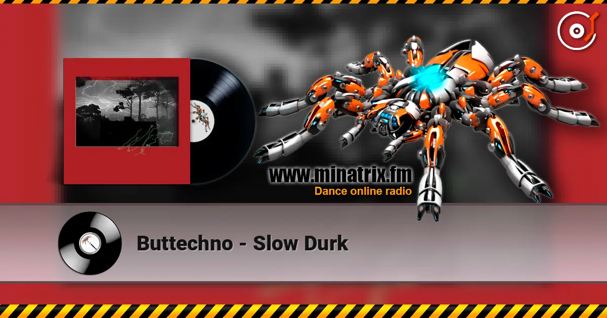 Buttechno - Slow Durk écouter en ligne en haute qualité | Minatrix.FM