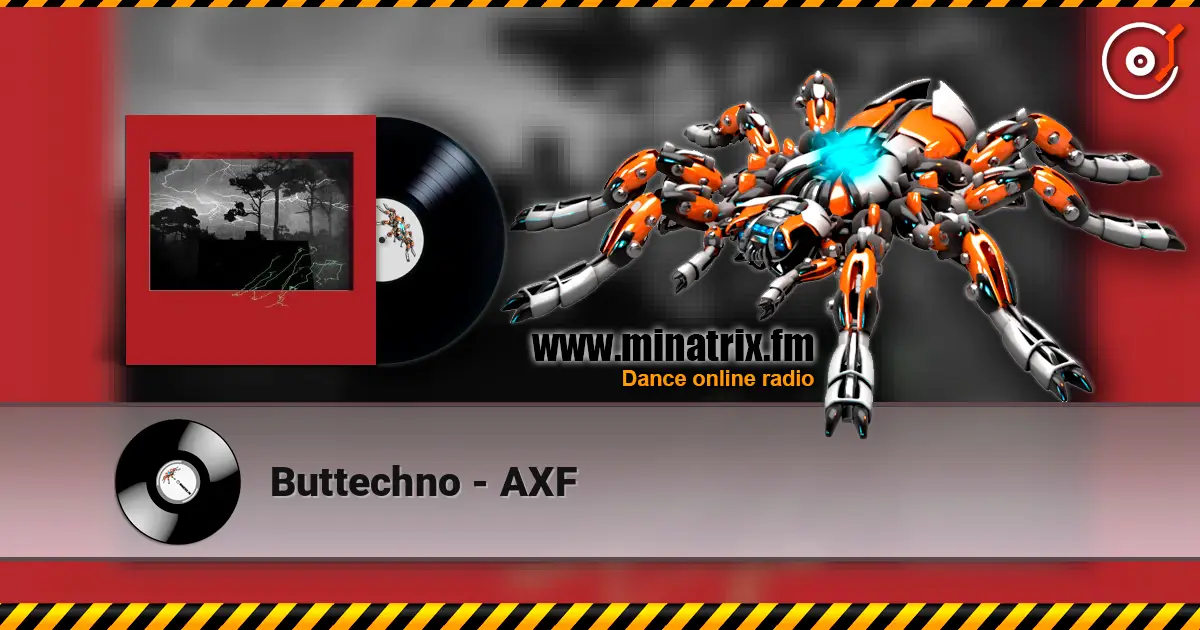 Buttechno - AXF écouter en ligne en haute qualité | Minatrix.FM