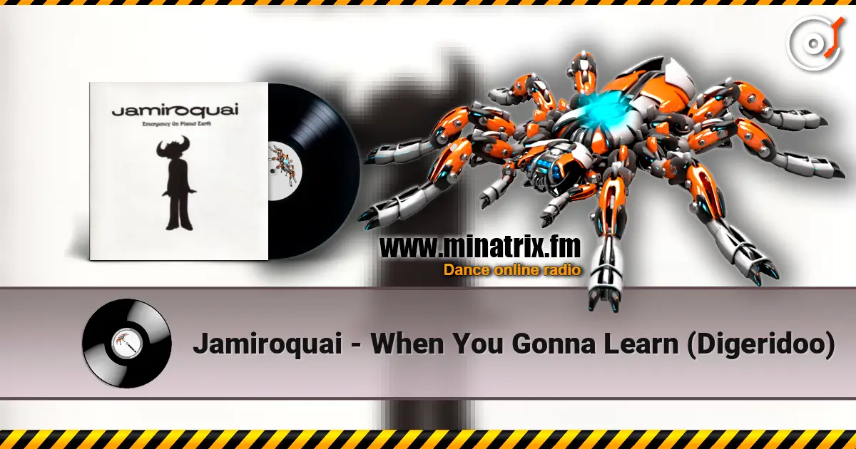 Jamiroquai - When You Gonna Learn (Digeridoo) écouter en ligne en haute qualité | Minatrix.FM