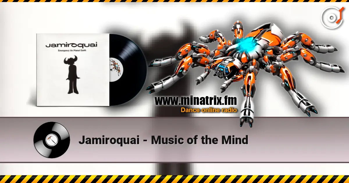 Jamiroquai - Music of the Mind écouter en ligne en haute qualité | Minatrix.FM