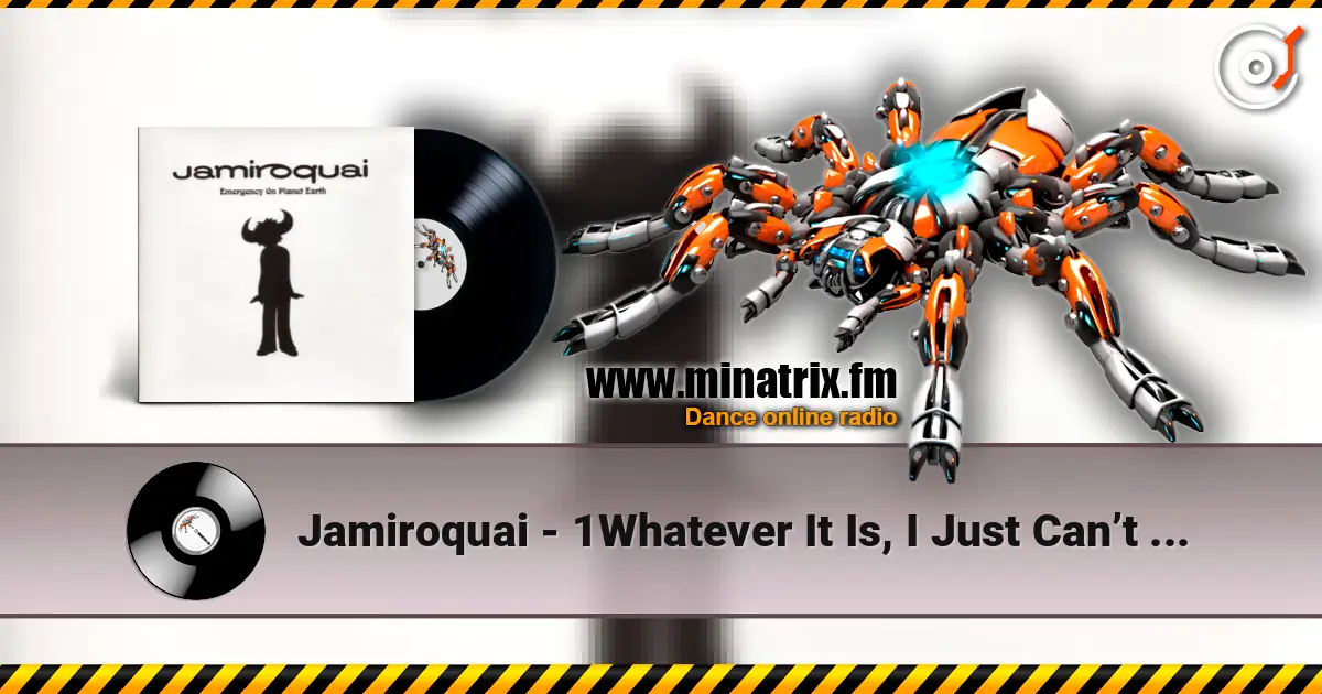Jamiroquai - 1Whatever It Is, I Just Can’t Stop écouter en ligne en haute qualité | Minatrix.FM