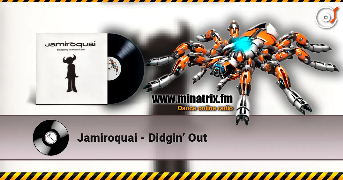 Jamiroquai - Didgin’ Out écouter en ligne en haute qualité | Minatrix.FM