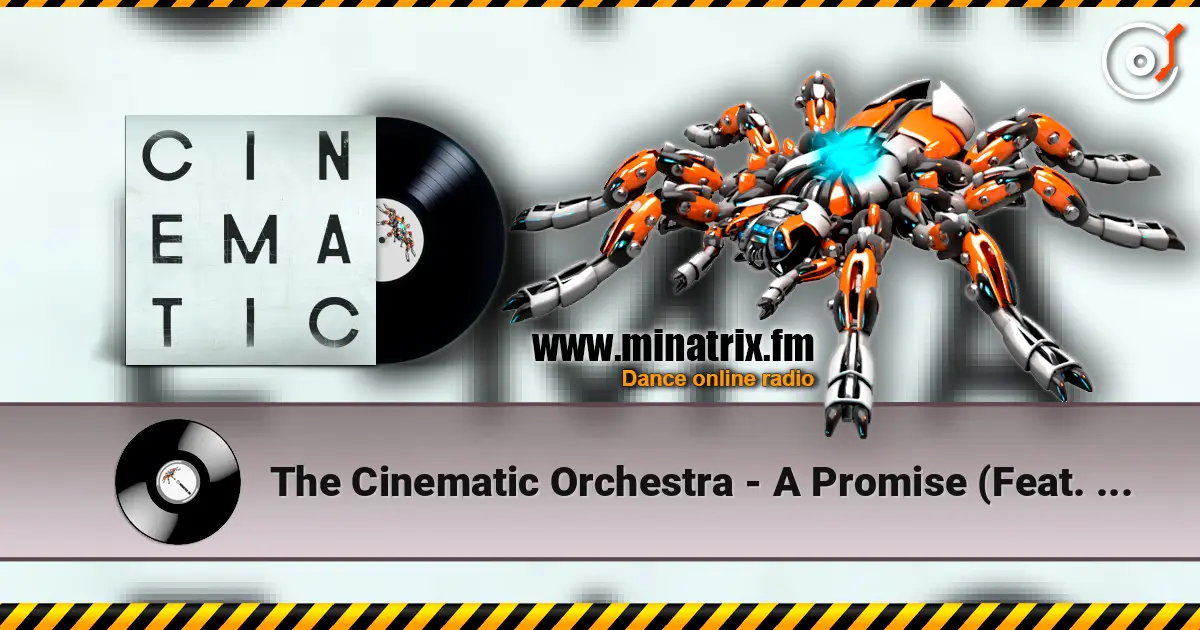 The Cinematic Orchestra - A Promise (Feat. Heidi Vogel) écouter en ligne en haute qualité | Minatrix.FM