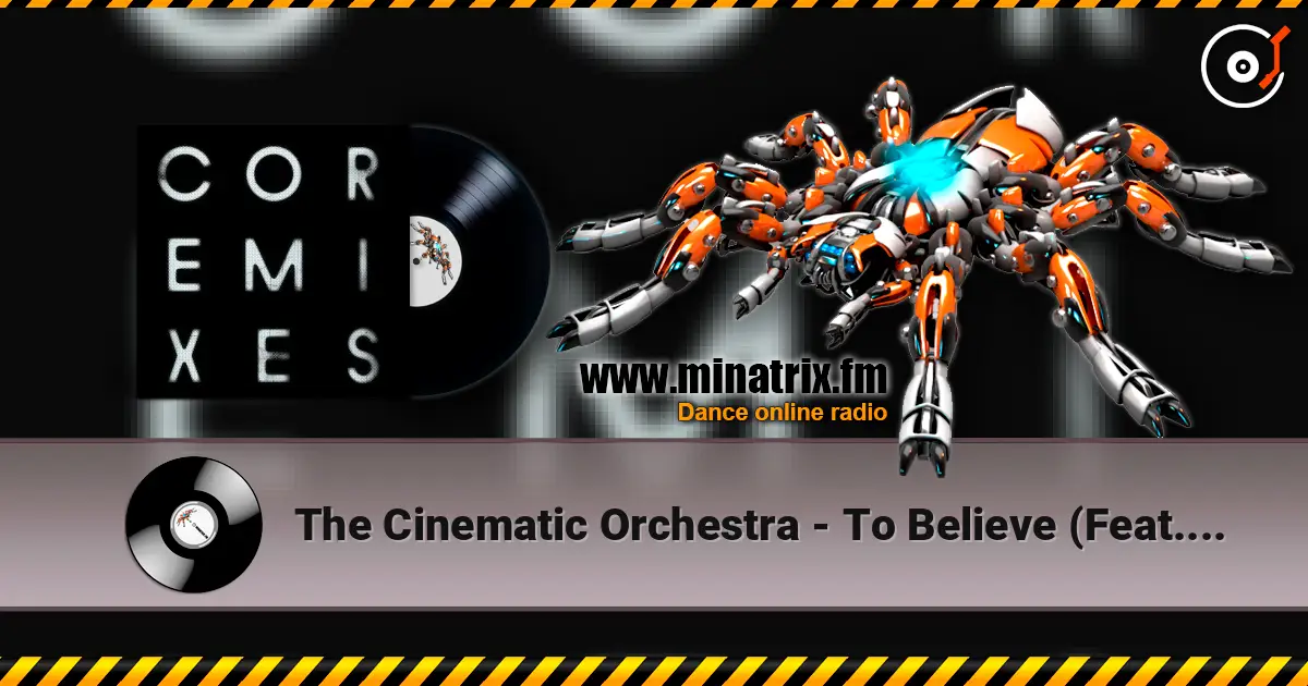 The Cinematic Orchestra - To Believe (Feat. Moses Sumney) (Lucinda Chua Rework) écouter en ligne en haute qualité | Minatrix.FM