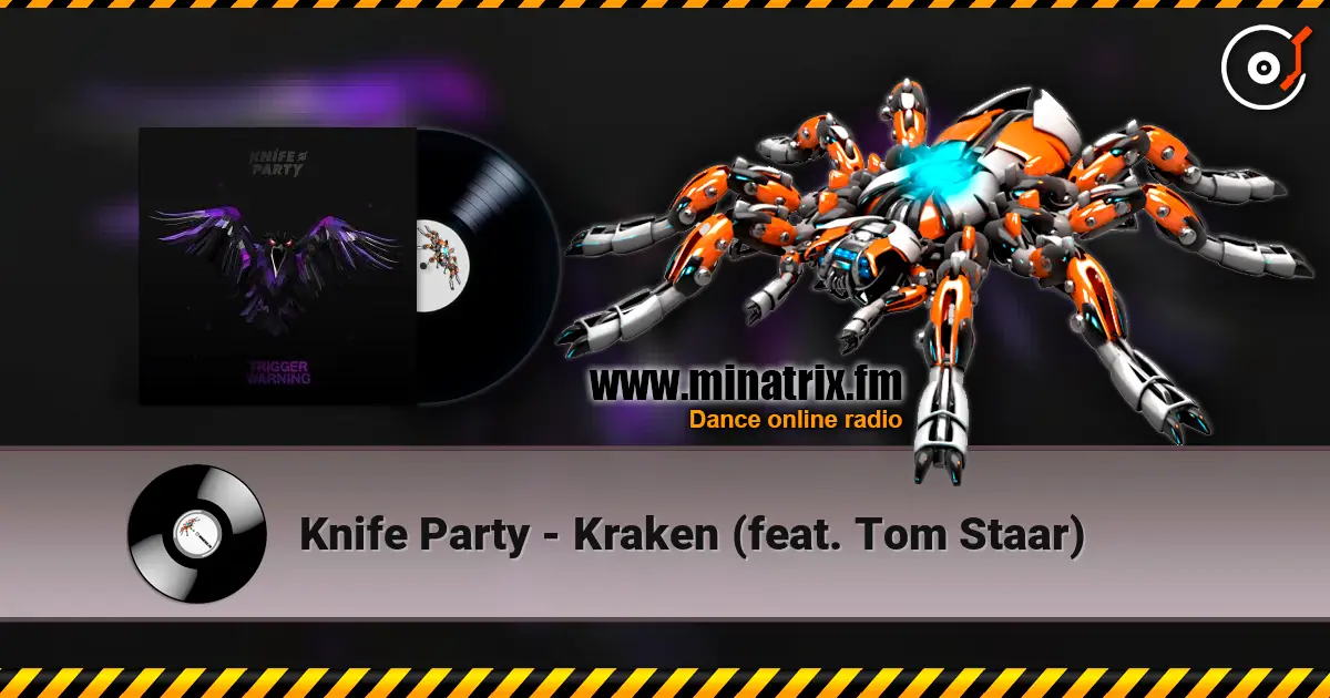 Knife Party - Kraken (feat. Tom Staar) écouter en ligne en haute qualité | Minatrix.FM