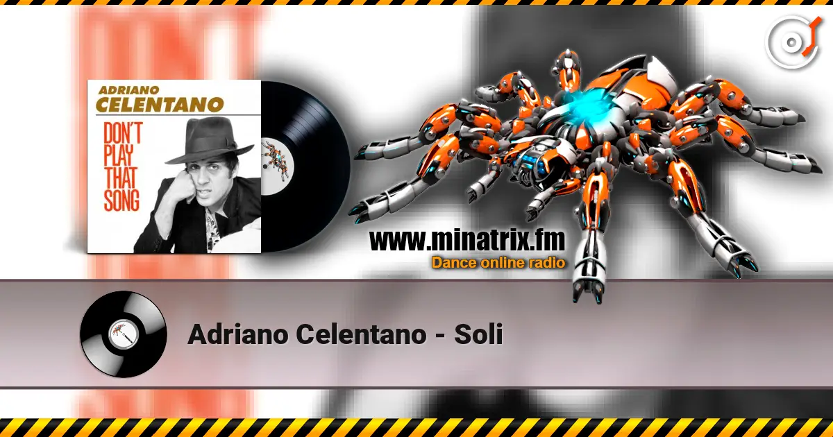 Adriano Celentano - Soli écouter en ligne en haute qualité | Minatrix.FM