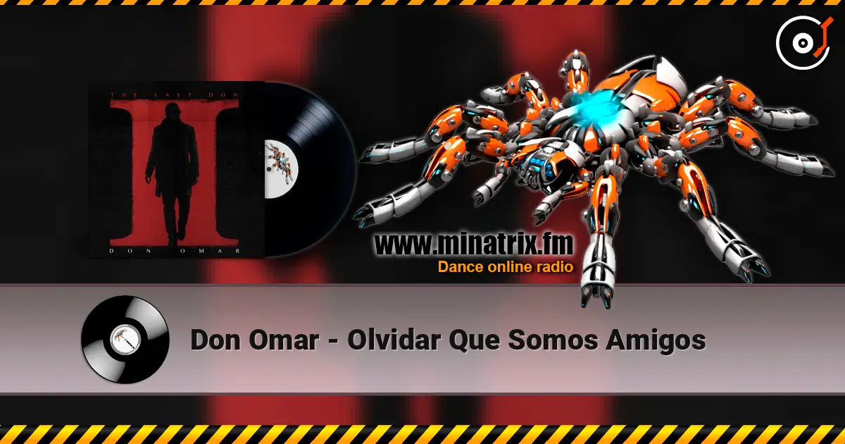 Don Omar - Olvidar Que Somos Amigos écouter en ligne en haute qualité | Minatrix.FM