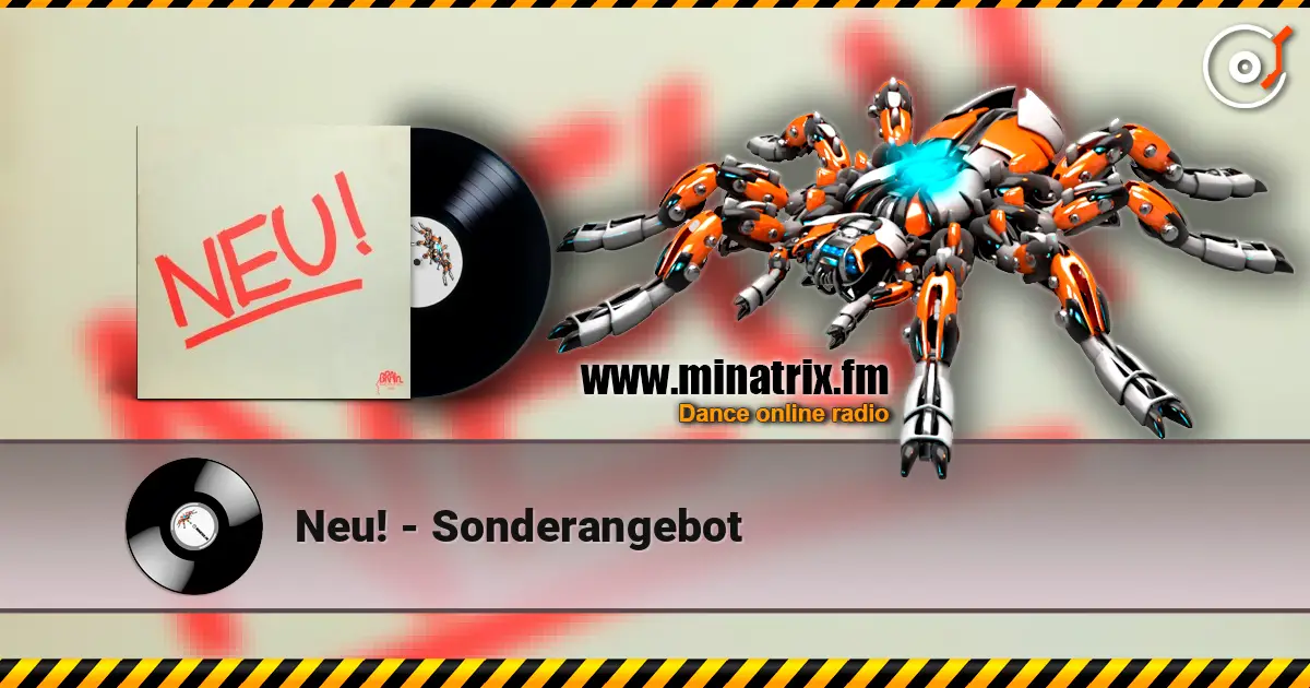 Neu! - Sonderangebot écouter en ligne en haute qualité | Minatrix.FM