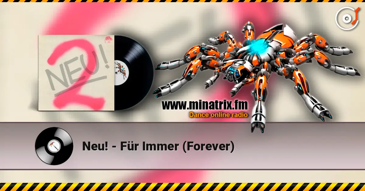 Neu! - Für Immer (Forever) écouter en ligne en haute qualité | Minatrix.FM