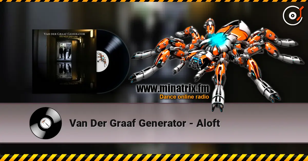 Van Der Graaf Generator - Aloft écouter en ligne en haute qualité | Minatrix.FM