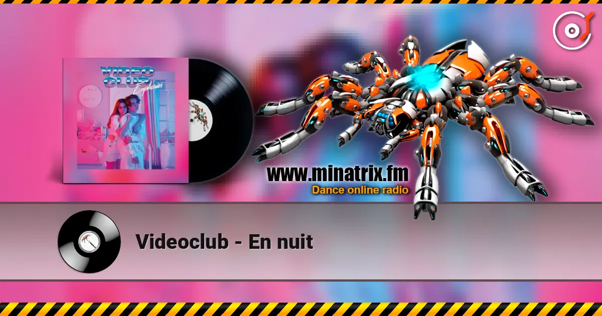 Videoclub - En nuit écouter en ligne en haute qualité | Minatrix.FM